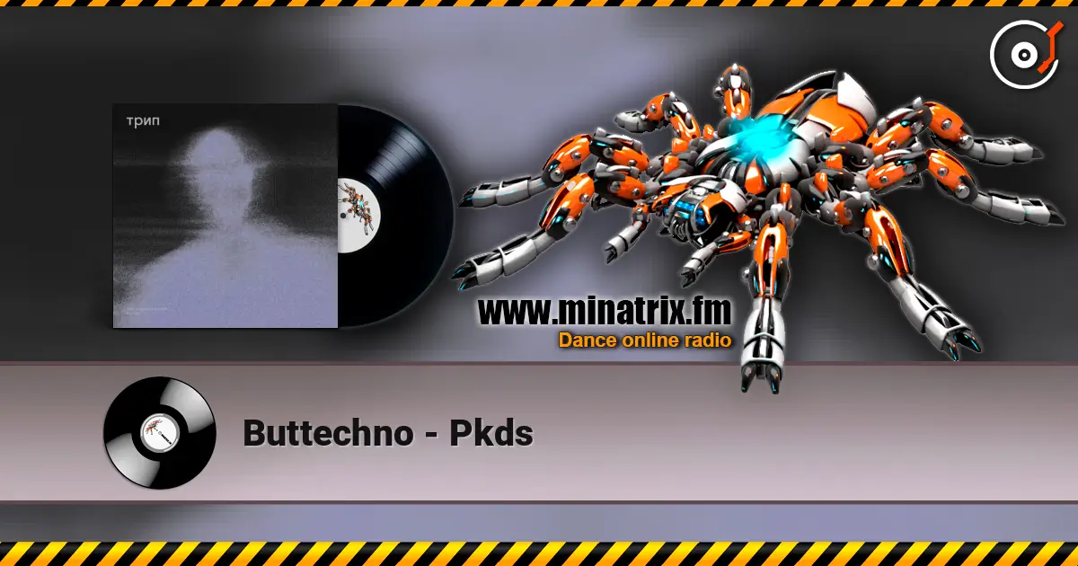 Buttechno - Pkds online in hoher Qualität hören | Minatrix.FM