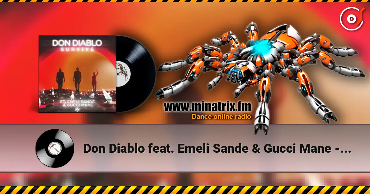 Don Diablo feat. Emeli Sande & Gucci Mane - Survive online in hoher Qualität hören | Minatrix.FM