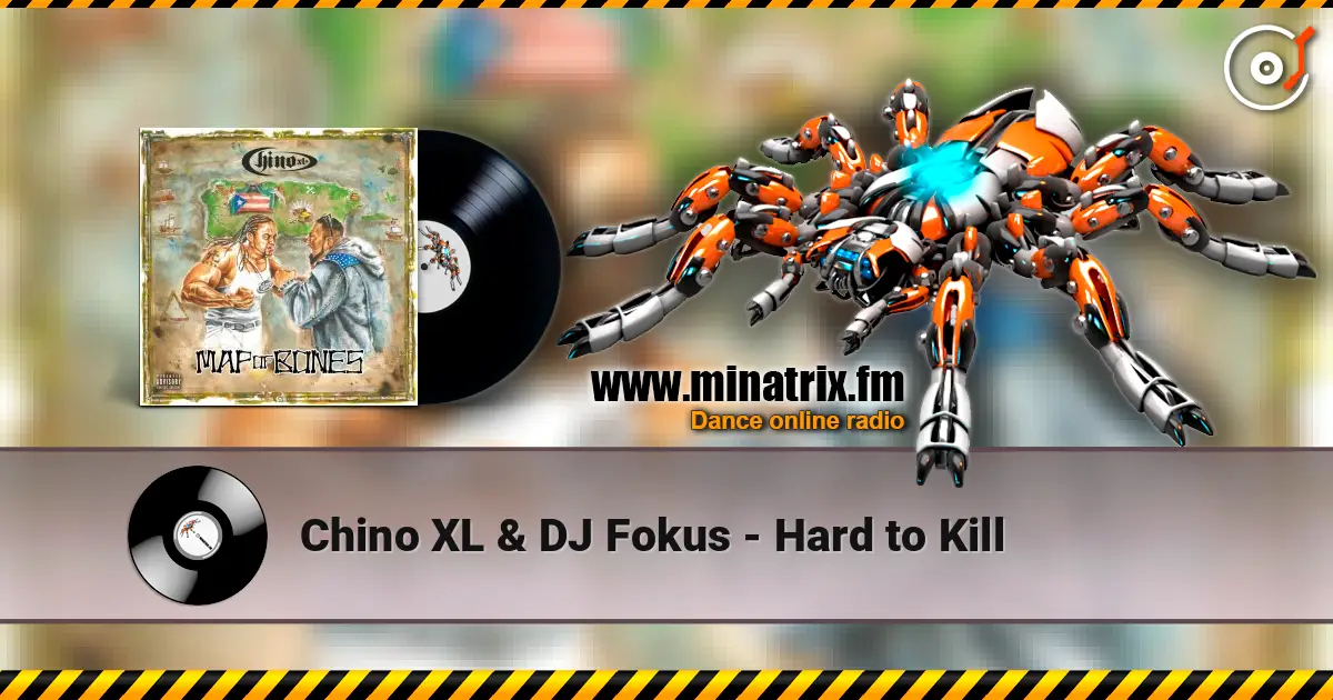 Chino XL & DJ Fokus - Hard to Kill online in hoher Qualität hören | Minatrix.FM