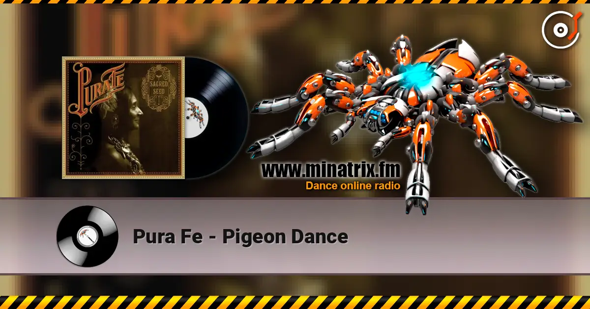 Pura Fe - Pigeon Dance online in hoher Qualität hören | Minatrix.FM