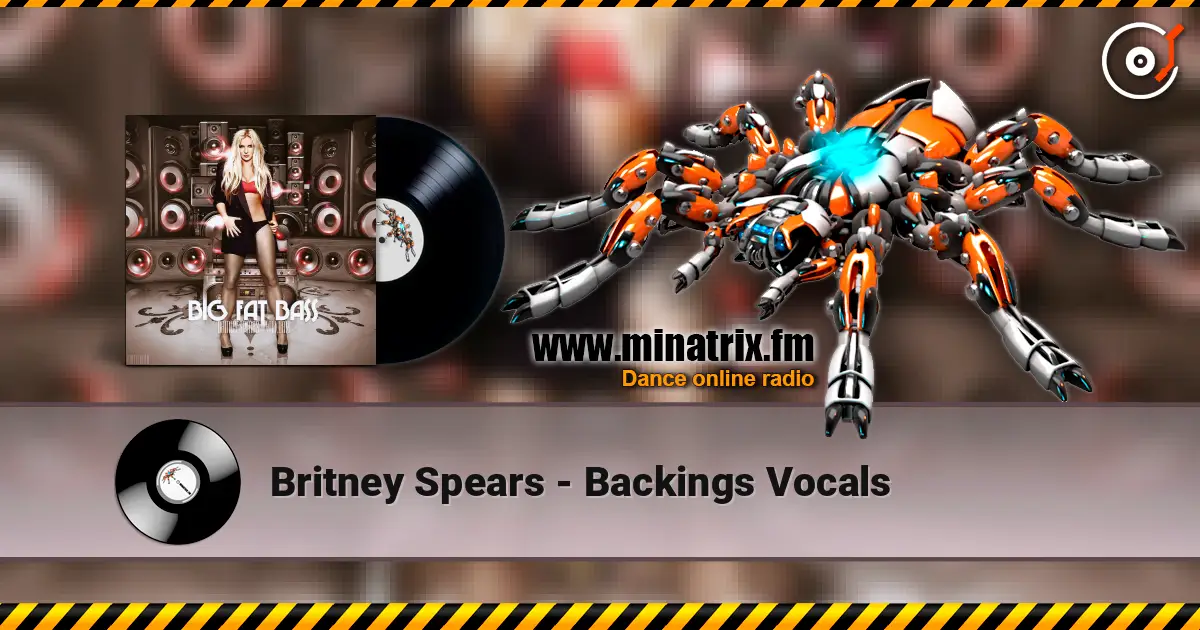 Britney Spears - Backings Vocals online in hoher Qualität hören | Minatrix.FM