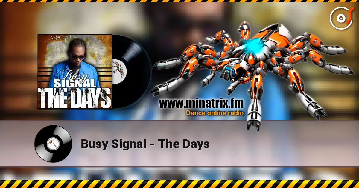 Busy Signal - The Days online in hoher Qualität hören | Minatrix.FM
