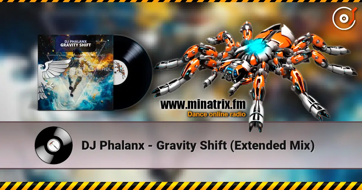 DJ Phalanx - Gravity Shift (Extended Mix) online in hoher Qualität hören | Minatrix.FM