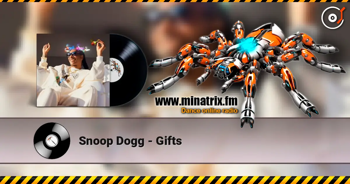 Snoop Dogg - Gifts online in hoher Qualität hören | Minatrix.FM