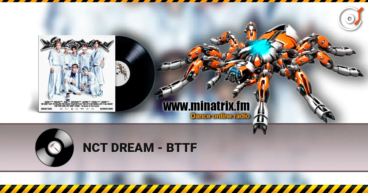 NCT DREAM - BTTF online in hoher Qualität hören | Minatrix.FM
