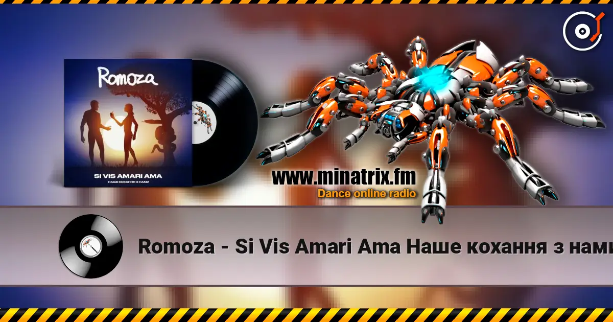 Romoza - Si Vis Amari Ama Наше кохання з нами online in hoher Qualität hören | Minatrix.FM