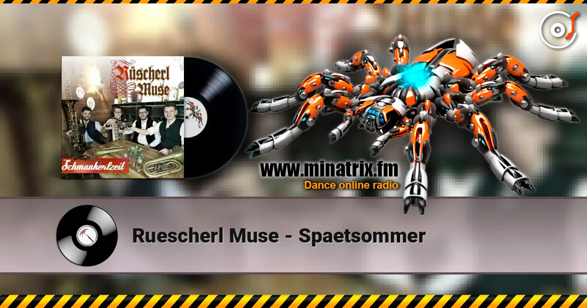 Ruescherl Muse - Spaetsommer online in hoher Qualität hören | Minatrix.FM