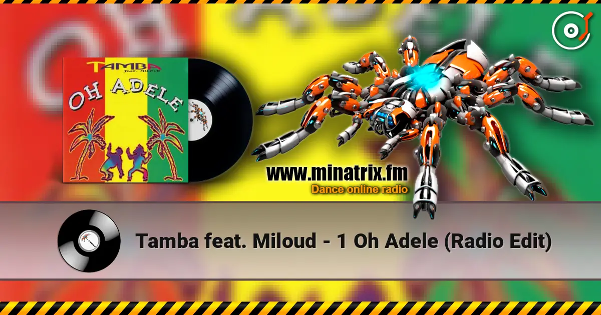 Tamba feat. Miloud - 1 Oh Adele (Radio Edit) online in hoher Qualität hören | Minatrix.FM