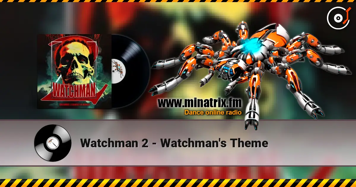 Watchman 2 - Watchman's Theme online in hoher Qualität hören | Minatrix.FM