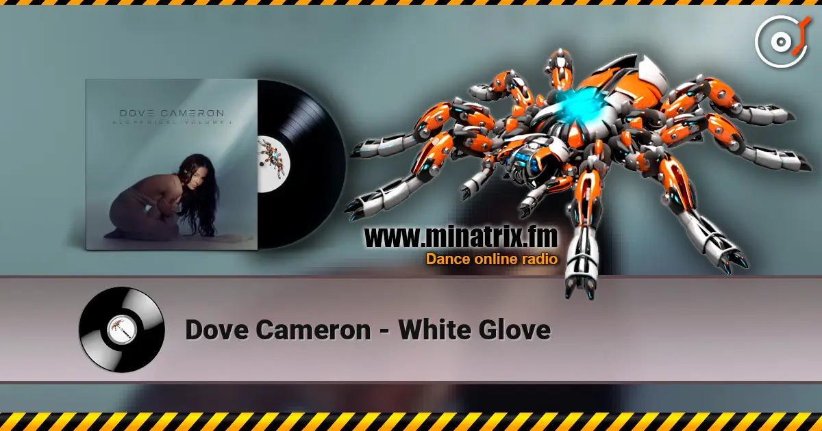 Dove Cameron - White Glove online in hoher Qualität hören | Minatrix.FM