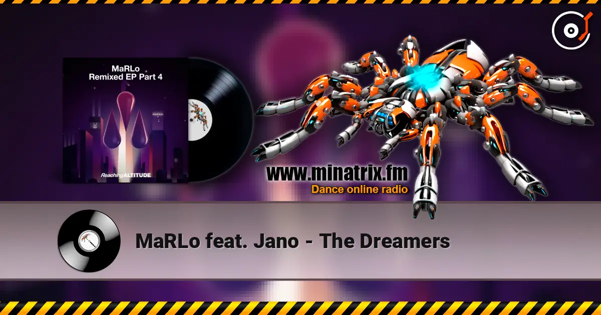 MaRLo feat. Jano - The Dreamers online in hoher Qualität hören | Minatrix.FM