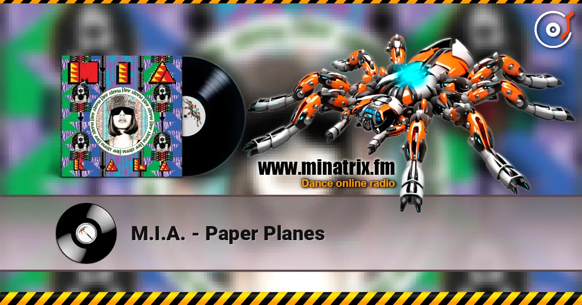 M.I.A. - Paper Planes online in hoher Qualität hören | Minatrix.FM