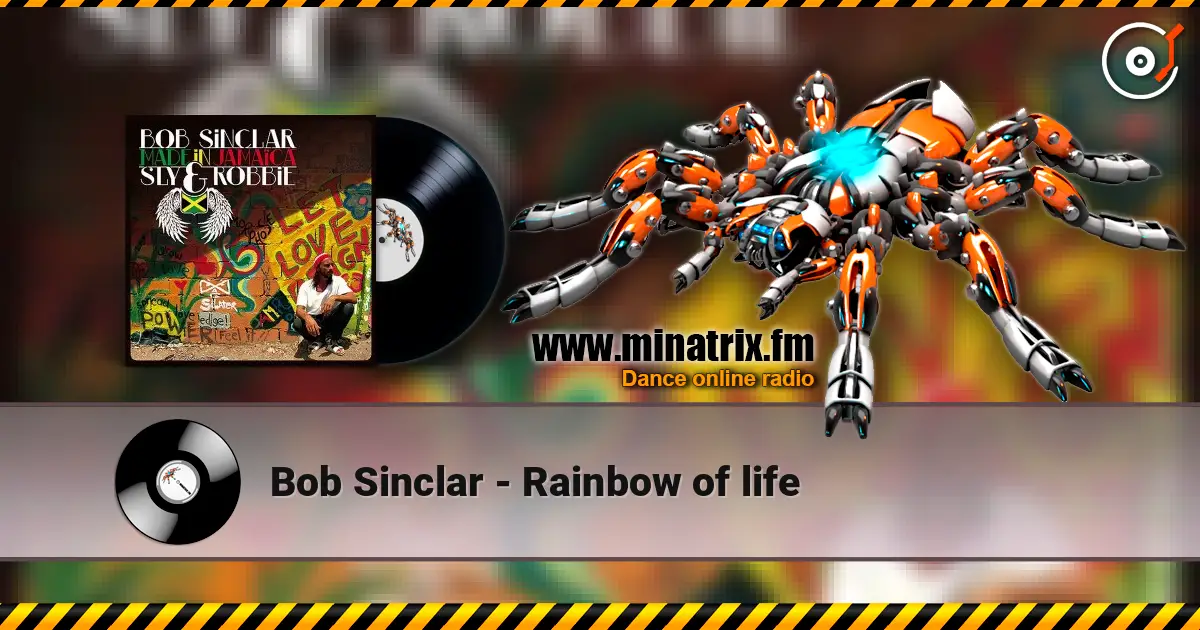 Bob Sinclar - Rainbow of life online in hoher Qualität hören | Minatrix.FM
