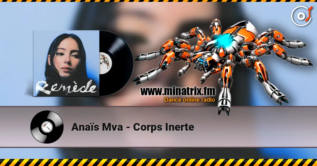 Anaïs Mva - Corps Inerte online in hoher Qualität hören | Minatrix.FM