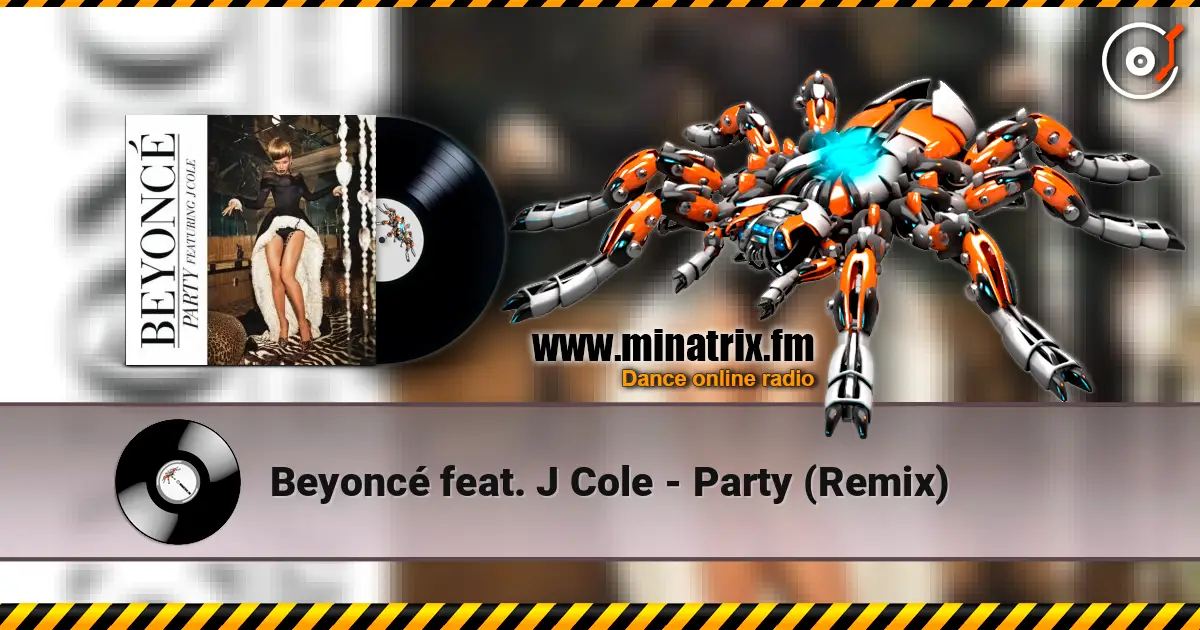 Beyoncé feat. J Cole - Party (Remix) online in hoher Qualität hören | Minatrix.FM