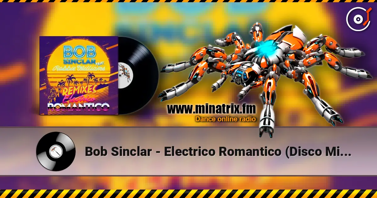 Bob Sinclar - Electrico Romantico (Disco Mix Radio Edit) online in hoher Qualität hören | Minatrix.FM