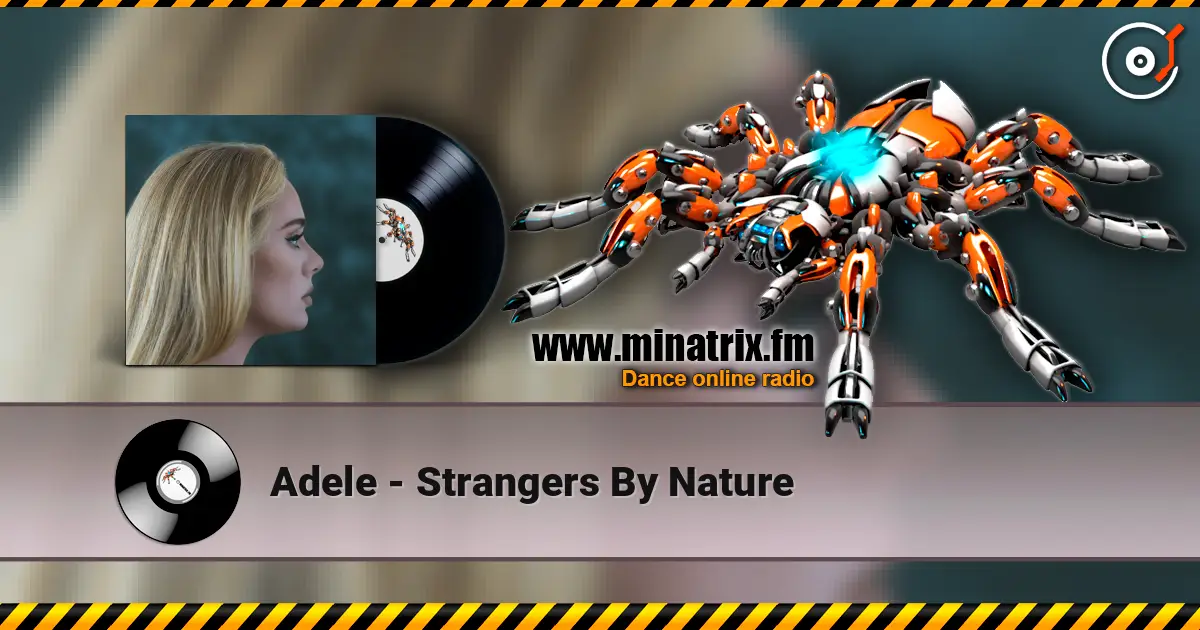 Adele - Strangers By Nature online in hoher Qualität hören | Minatrix.FM