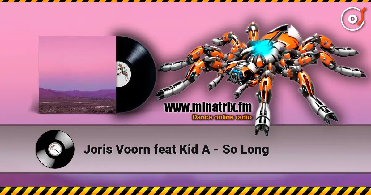 Joris Voorn feat Kid A - So Long online in hoher Qualität hören | Minatrix.FM