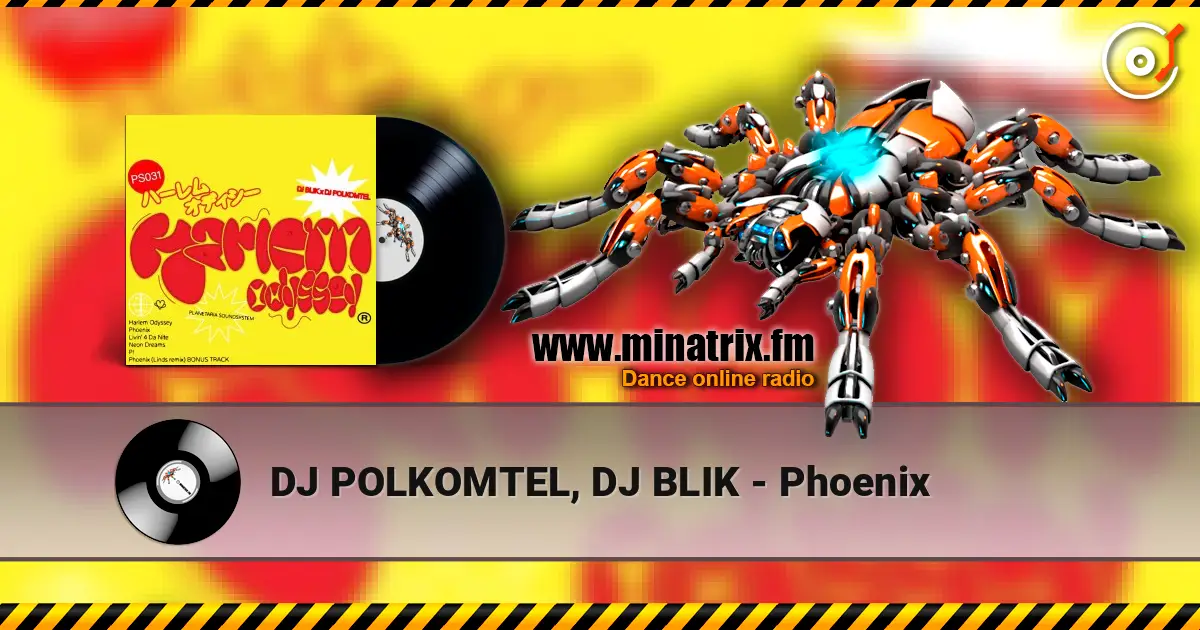 DJ POLKOMTEL, DJ BLIK - Phoenix online in hoher Qualität hören | Minatrix.FM