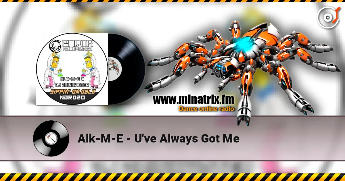 Alk-M-E - U've Always Got Me online in hoher Qualität hören | Minatrix.FM