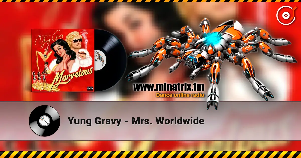 Yung Gravy - Mrs. Worldwide online in hoher Qualität hören | Minatrix.FM