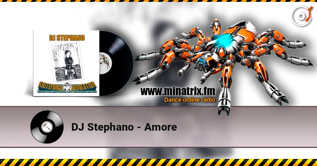 DJ Stephano - Amore online in hoher Qualität hören | Minatrix.FM
