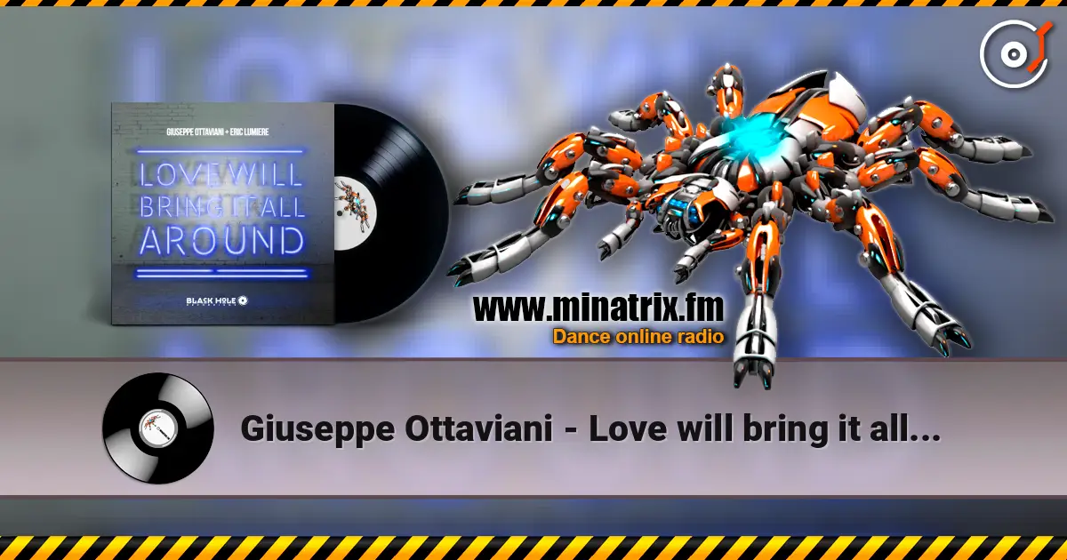 Giuseppe Ottaviani - Love will bring it all around (original mix) online in hoher Qualität hören | Minatrix.FM