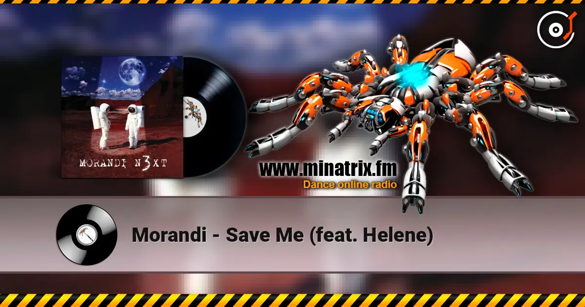Morandi - Save Me (feat. Helene) online in hoher Qualität hören | Minatrix.FM