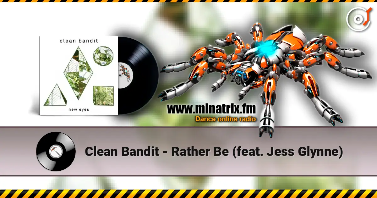 Clean Bandit - Rather Be (feat. Jess Glynne) online in hoher Qualität hören | Minatrix.FM