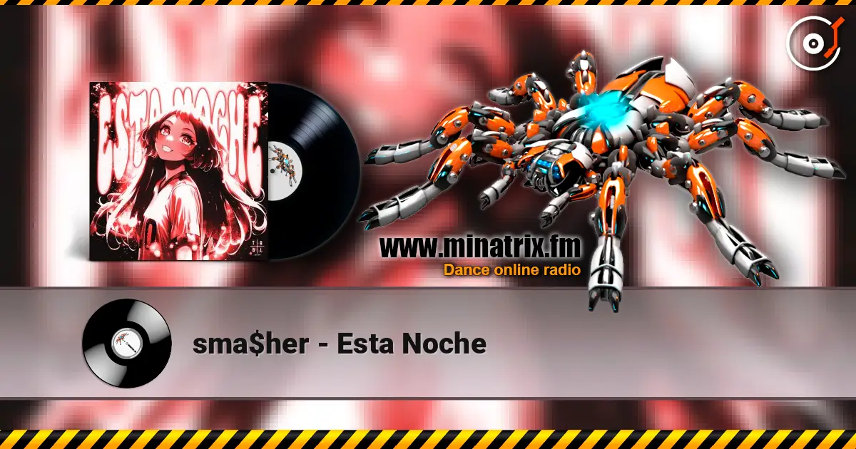 sma$her - Esta Noche online in hoher Qualität hören | Minatrix.FM