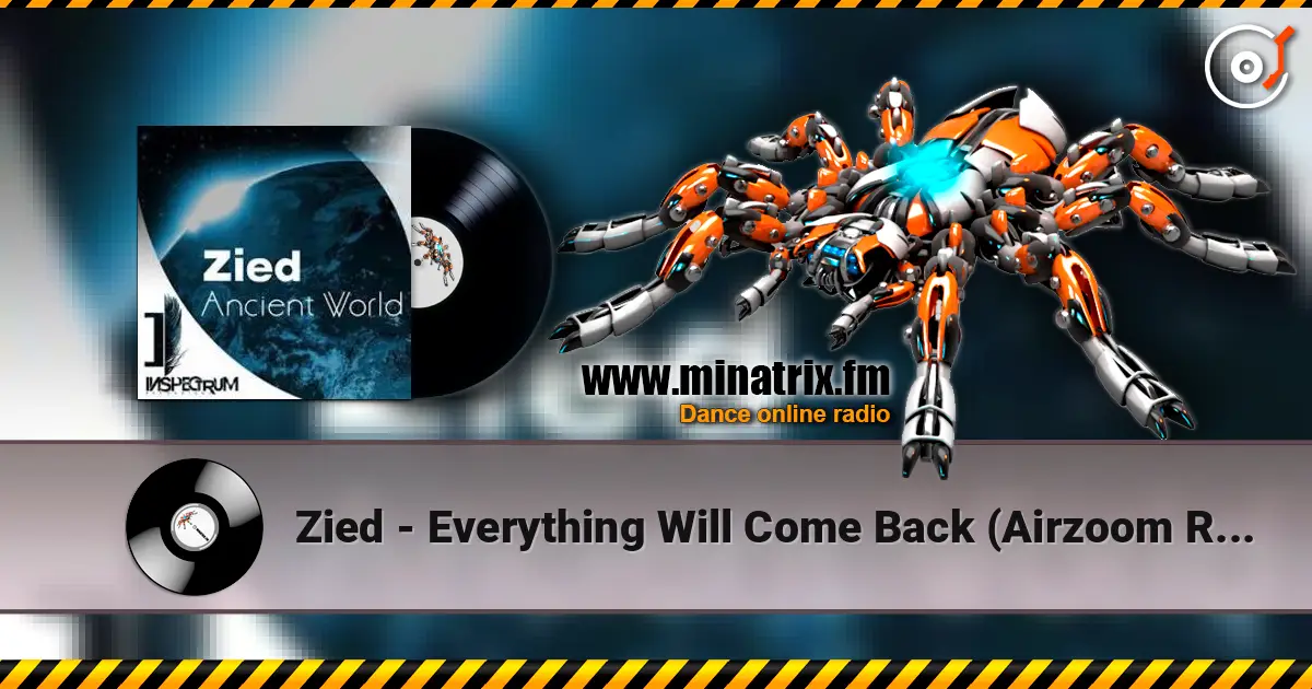 Zied - Everything Will Come Back (Airzoom Remix) online in hoher Qualität hören | Minatrix.FM