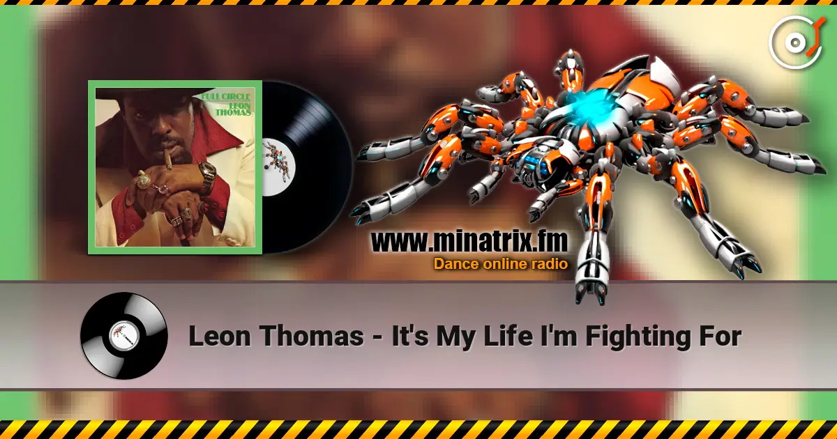 Leon Thomas - It's My Life I'm Fighting For online in hoher Qualität hören | Minatrix.FM