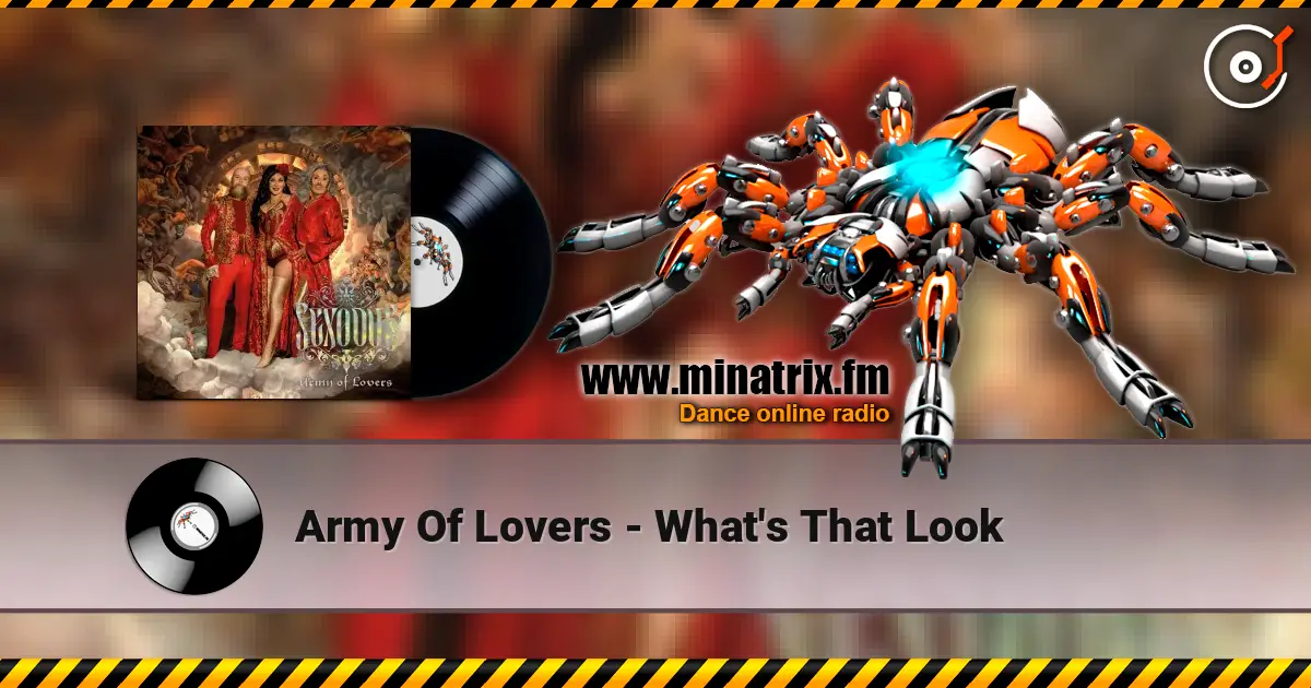 Army Of Lovers - What's That Look online in hoher Qualität hören | Minatrix.FM