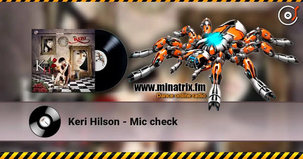 Keri Hilson - Mic check online in hoher Qualität hören | Minatrix.FM