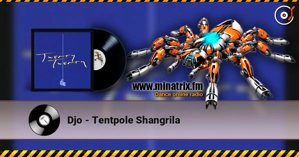 Djo - Tentpole Shangrila online in hoher Qualität hören | Minatrix.FM