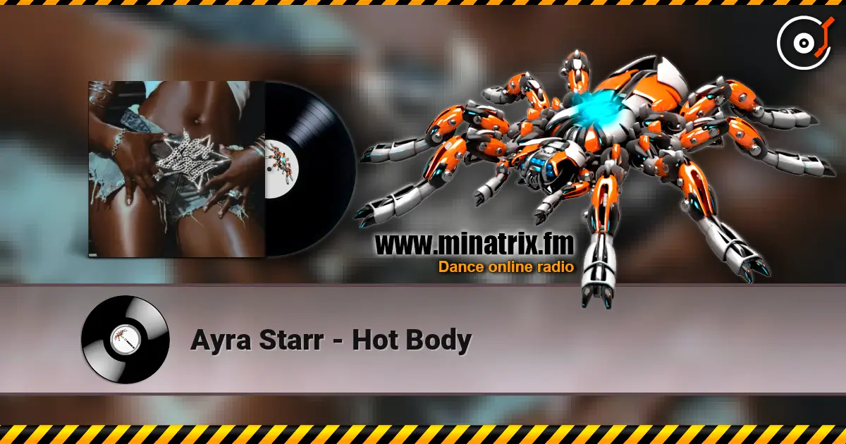 Ayra Starr - Hot Body online in hoher Qualität hören | Minatrix.FM
