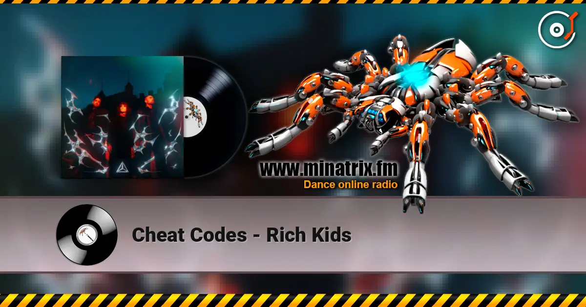 Cheat Codes - Rich Kids online in hoher Qualität hören | Minatrix.FM