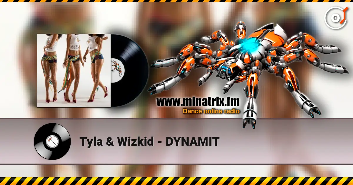 Tyla & Wizkid - DYNAMIT online in hoher Qualität hören | Minatrix.FM
