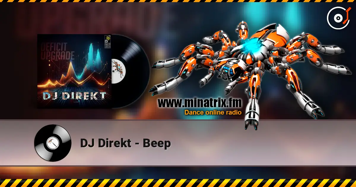 DJ Direkt - Beep online in hoher Qualität hören | Minatrix.FM