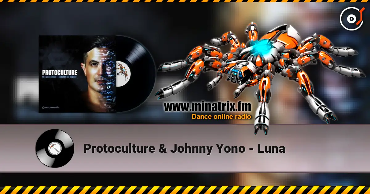 Protoculture & Johnny Yono - Luna online in hoher Qualität hören | Minatrix.FM