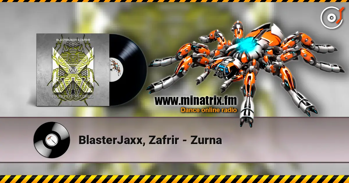 BlasterJaxx, Zafrir - Zurna online in hoher Qualität hören | Minatrix.FM