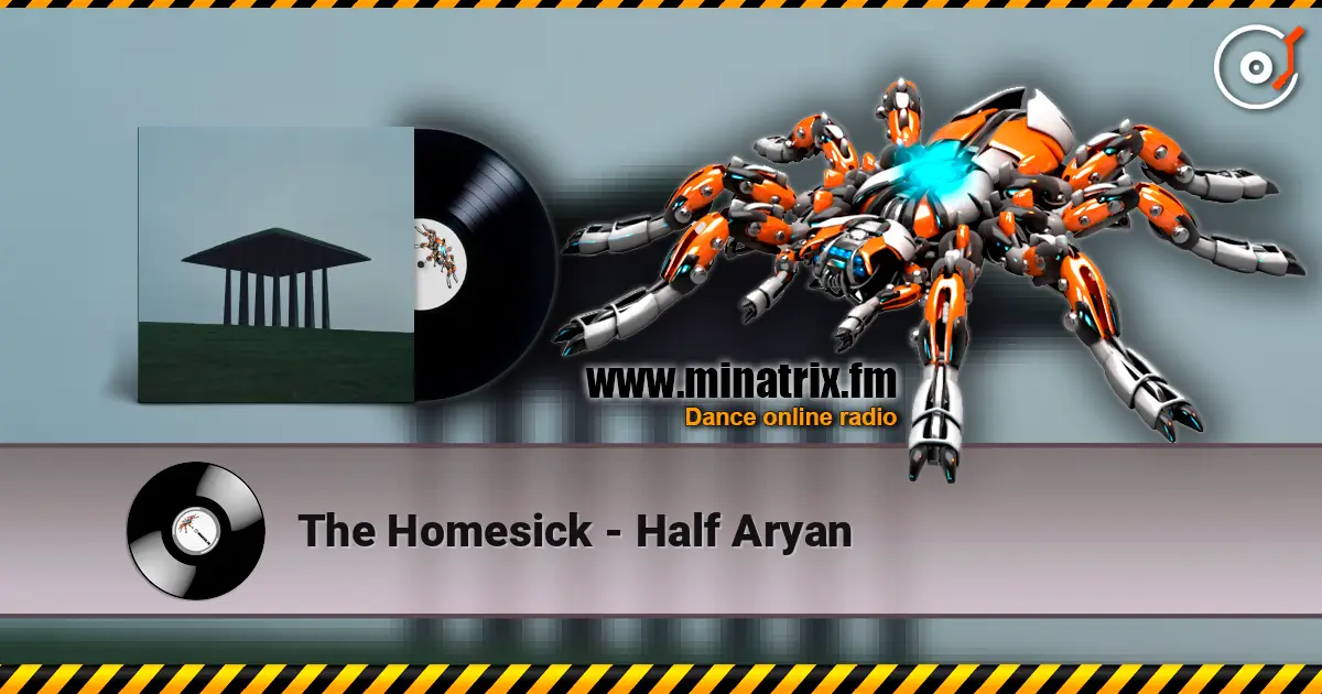 The Homesick - Half Aryan online in hoher Qualität hören | Minatrix.FM