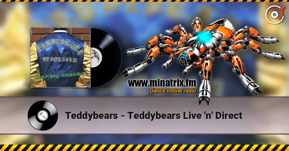 Teddybears - Teddybears Live 'n' Direct online in hoher Qualität hören | Minatrix.FM