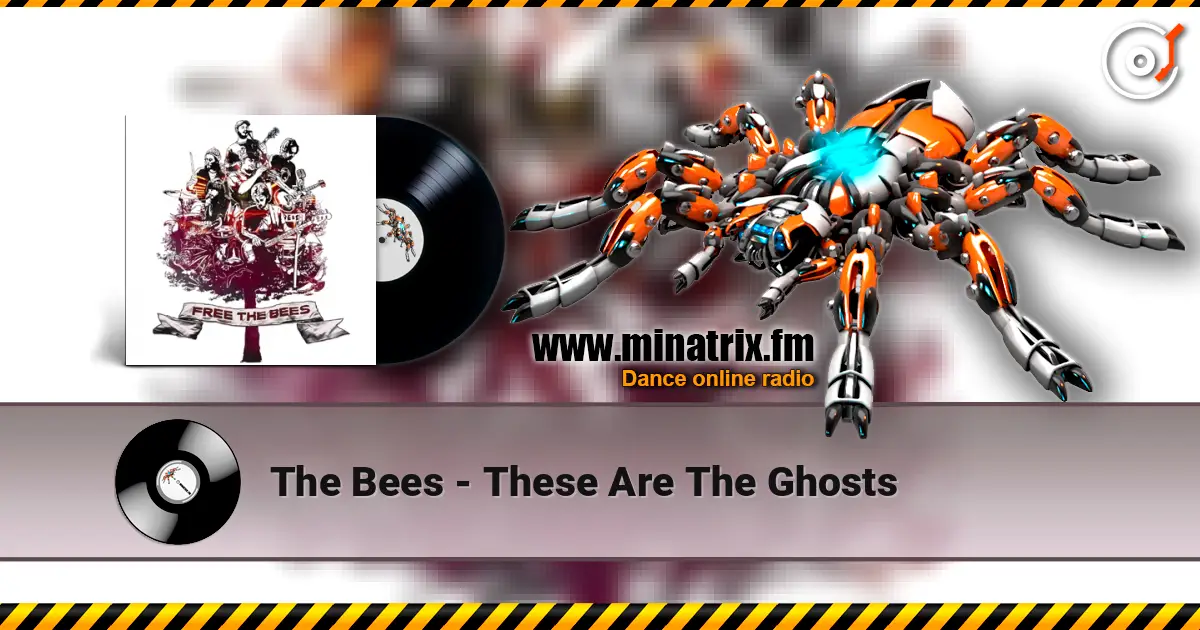 The Bees - These Are The Ghosts online in hoher Qualität hören | Minatrix.FM