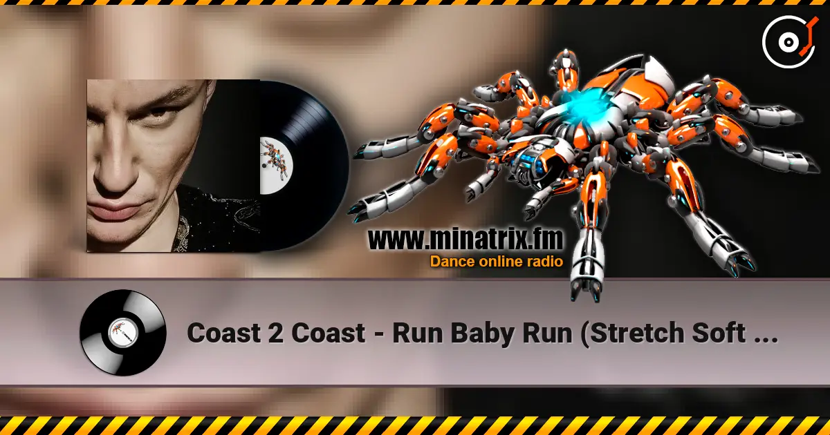 Coast 2 Coast - Run Baby Run (Stretch Soft Mix) online in hoher Qualität hören | Minatrix.FM