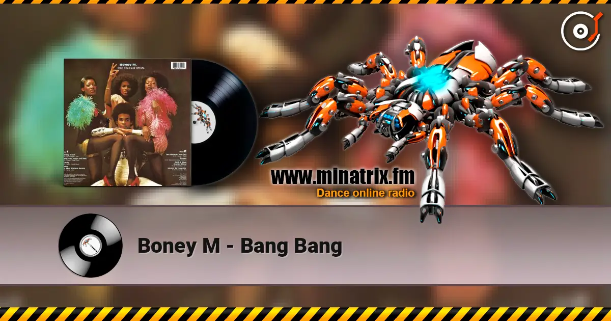 Boney M - Bang Bang online in hoher Qualität hören | Minatrix.FM