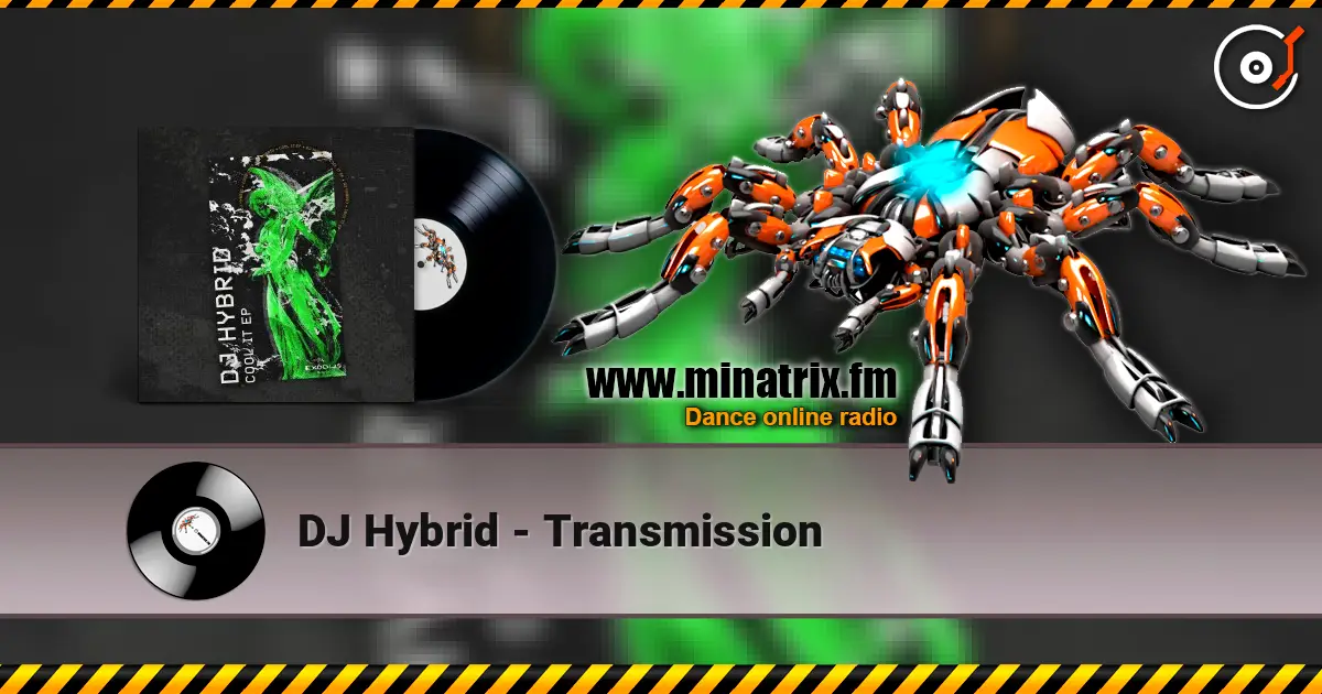 DJ Hybrid - Transmission online in hoher Qualität hören | Minatrix.FM