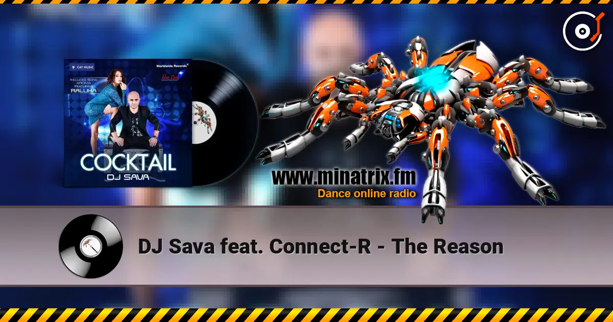 DJ Sava feat. Connect-R - The Reason online in hoher Qualität hören | Minatrix.FM