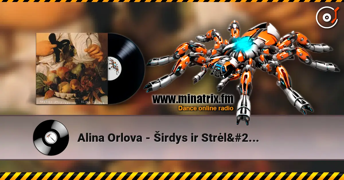Alina Orlova - Širdys ir Strėlės online in hoher Qualität hören | Minatrix.FM