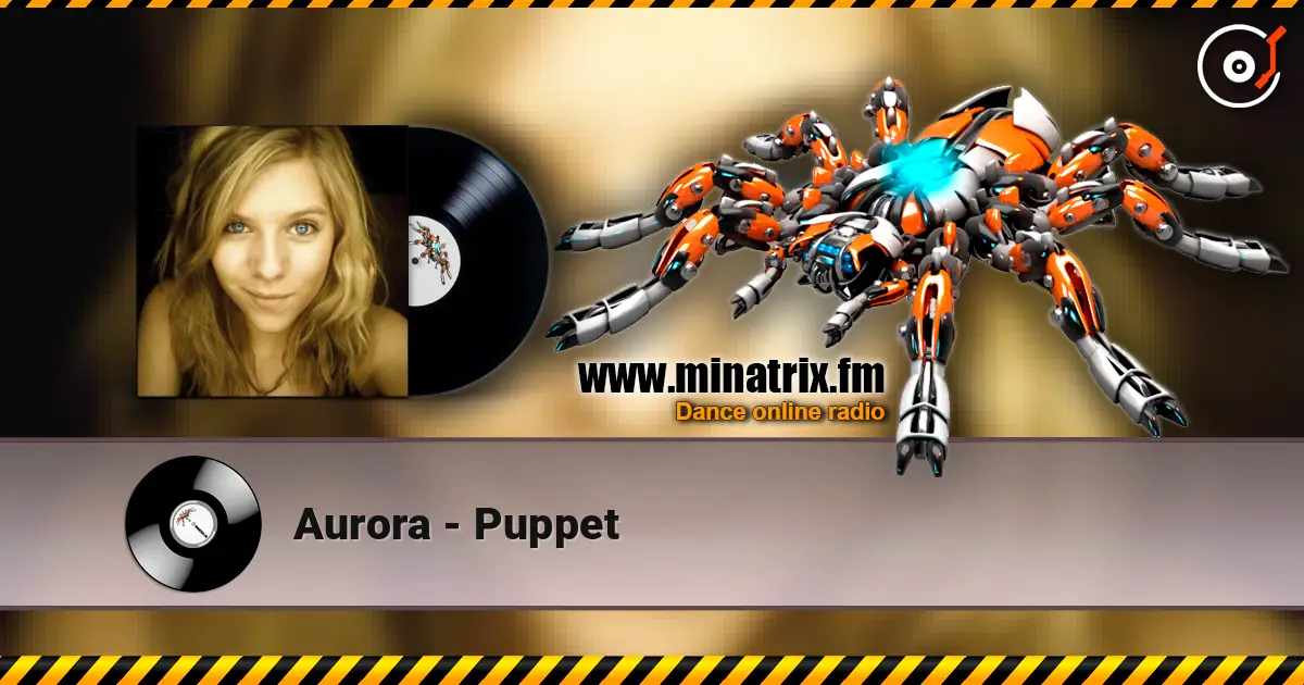 Aurora - Puppet online in hoher Qualität hören | Minatrix.FM